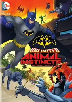 Постер: Безграничный Бэтмен: Животные инстинкты / Batman Unlimited: Animal Instincts (2015)