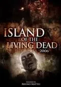 Постер: Остров живых мертвецов / L'isola dei morti viventi (2007)