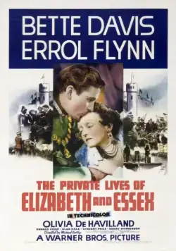 Постер: Частная жизнь Елизаветы и Эссекса / The Private Lives of Elizabeth and Essex (1939)
