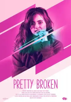 Постер: Недосломленная / Pretty Broken (2018)