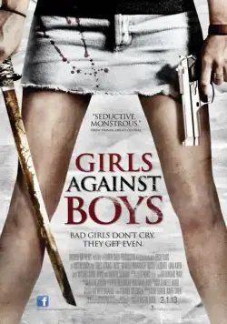 Постер: Девочки против мальчиков / Girls Against Boys (2012)