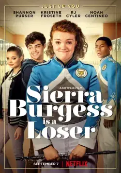 Постер: Сьерра Берджесс — неудачница / Sierra Burgess Is a Loser (2018)