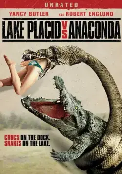 Постер: Озеро страха: Анаконда / Lake Placid vs. Anaconda (2015)