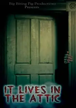 Постер: Он живёт на чердаке / It Lives in the Attic (2016)