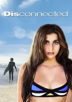 Постер: Разлученные / Disconnected (2017)