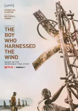 Постер: Мальчик, который обуздал ветер / The Boy Who Harnessed the Wind (2019)