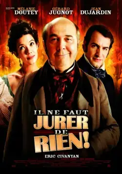 Постер: Не зарекайся / Il ne faut jurer... de rien! (2005)