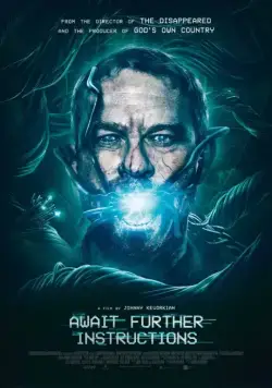 Постер: Ожидайте дальнейших инструкций / Await Further Instructions (2018)
