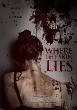 Постер: Что скрывает кожа / Where the Skin Lies (2017)