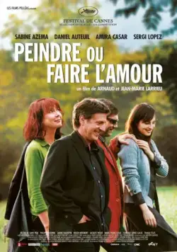 Постер: Рисуй или занимайся любовью / Peindre ou faire l'amour (2005)