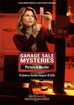 Постер: Загадки гаражной распродажи: Сфотографируй убийство / Garage Sale Mysteries: Picture a Murder (2018)