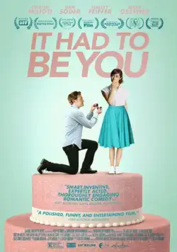 Постер: Им должен быть ты / It Had to Be You (2015)