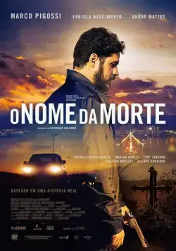 Постер: Имя смерти / O Nome da Morte (2017)