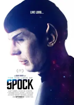 Постер: Ради Спока / For the Love of Spock (2016)