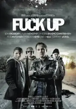 Постер: Большая неудача / Fuck Up (2012)
