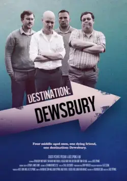 Постер: Пункт назначения: Дьюсбери / Destination: Dewsbury (2018)