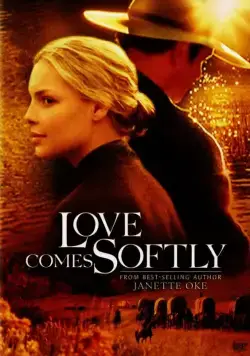 Постер: Любовь приходит тихо / Love Comes Softly (2003)