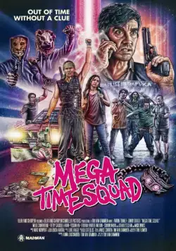 Постер: Мегавременной отряд / Mega Time Squad (2018)