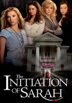 Постер: Посвящение Сары / The Initiation of Sarah (2006)