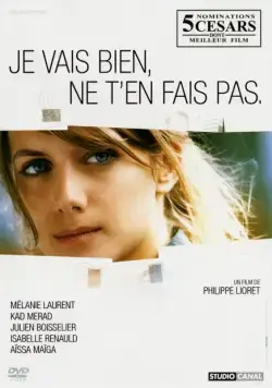 Постер: Не волнуйся, у меня всё нормально / Je vais bien, ne t'en fais pas (2006)