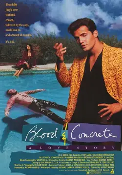 Постер: Кровь и бетон / Blood & Concrete: A Love Story (1990)