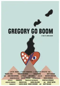 Постер: Грегори уходит в отрыв / Gregory Go Boom (2013)