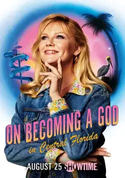 Постер: Как стать богом в центральной Флориде / On Becoming a God in Central Florida (2019)