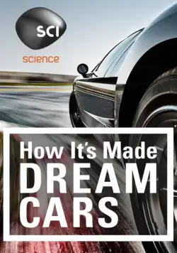 Постер: Как это устроено: Автомобили мечты / How It's Made: Dream Cars (2013)