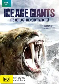 Постер: BBC: Гиганты ледникового периода / Ice Age Giants (2013)