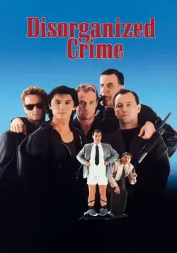 Постер: Дезорганизованная преступность / Disorganized Crime (1989)