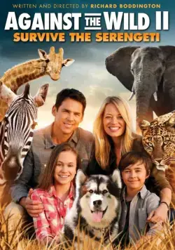 Постер: Против природы 2: Выжить в Серенгети / Against the Wild 2: Survive the Serengeti (2016)