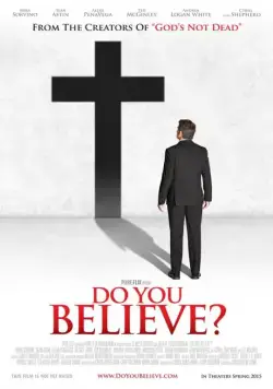 Постер: Ты веришь? / Do You Believe? (2015)