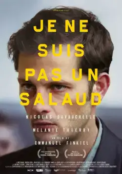 Постер: Я не сволочь / Je ne suis pas un salaud (2015)