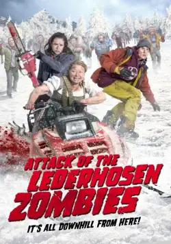 Постер: Атака зомби в кожаных штанах / Attack of the Lederhosen Zombies (2016)