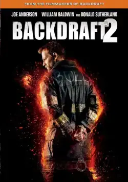 Постер: Обратная тяга 2 / Backdraft 2 (2019)