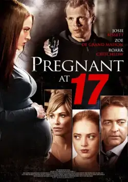Постер: Беременна в семнадцать / Pregnant at 17 (2016)