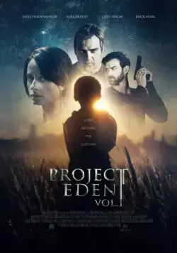 Постер: Проект Эдем, часть 1 / Project Eden: Vol. I (2017)