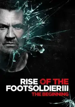Постер: Восхождение пехотинца 3 / Rise of the Footsoldier 3 (2017)