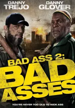 Постер: Крутые чуваки / Bad Ass 2: Bad Asses (2013)