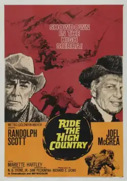 Постер: Скачи по высокогорью / Ride the High Country (1962)