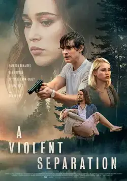 Постер: Насильственное разделение / A Violent Separation (2019)