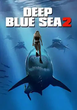 Постер: Глубокое синее море 2 / Deep Blue Sea 2 (2018)