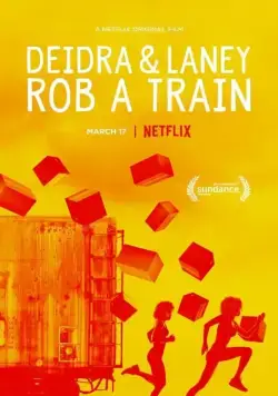 Постер: Дейдра и Лани грабят поезд / Deidra & Laney Rob a Train (2017)