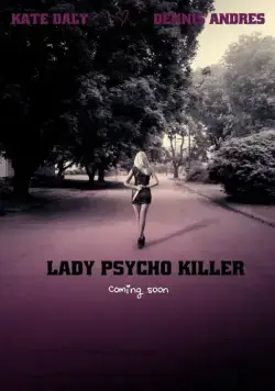Постер: Убийца-психопатка / Lady Psycho Killer (2015)