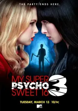 Постер: Мои супер психо-сладкие 16: Часть 3 / My Super Psycho Sweet 16: Part 3 (2012)