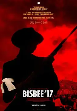 Постер: Бисби 17 / Bisbee '17 (2018)