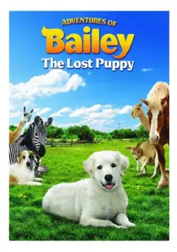 Постер: Приключения Бэйли: Потерянный щенок / Adventures of Bailey: The Lost Puppy (2010)