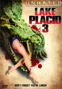 Постер: Озеро страха 3 / Lake Placid 3 (2010)