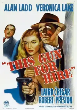 Постер: Оружие для найма / This Gun for Hire (1942)