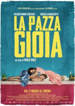 Постер: Как чокнутые / La pazza gioia (2015)